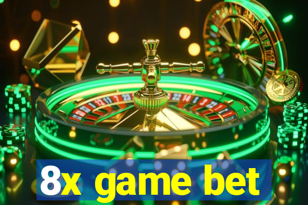 8x game bet